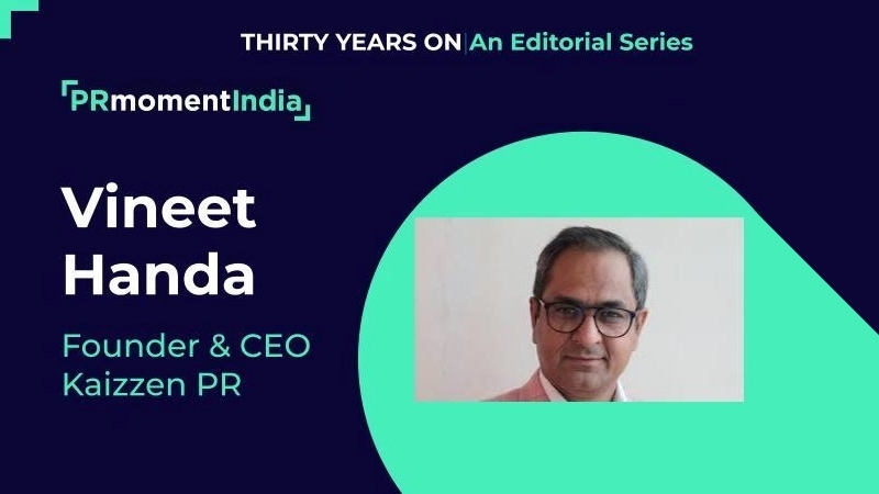 30 years of Indian PR: Vineet Handa on Kaizzen’s fax-to-AI journey